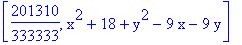 [201310/333333, x^2+18+y^2-9*x-9*y]